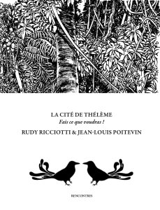 Rudy Ricciotti - La Cité  de Thélème - Fais ce que voudras !