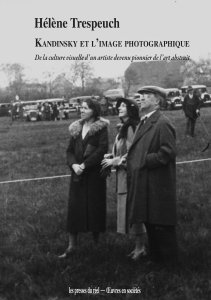 Hélène Trespeuch - Kandinsky et l\'image photographique 