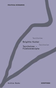 Brigitta Kuster - Territoires / Territories / Territorien - Filmtranskripte
