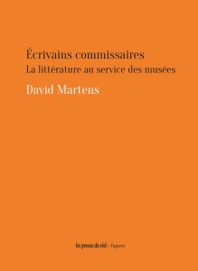 David Martens - Écrivains commissaires - La littérature au service des musées