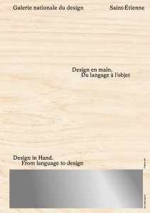 Design in Hand – From Language to Design - Galerie Nationale du Design, Saint-Étienne