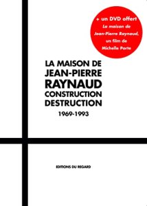 Jean-Pierre Raynaud - La maison de Jean-Pierre Raynaud - Construction - destruction – 1969-1993