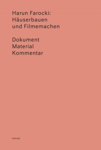 Harun Farocki - On the History of Labor / Häuserbauen und Filmemachen