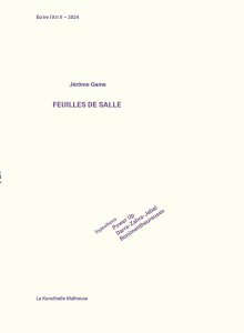 Jérôme Game - Feuilles de salle - Écrire l\'Art II – 2024
