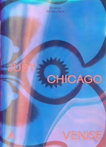 Judy Chicago in Venice