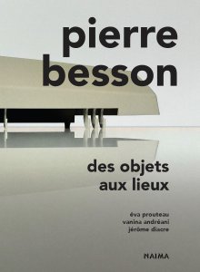 Pierre Besson - Des objets aux lieux 