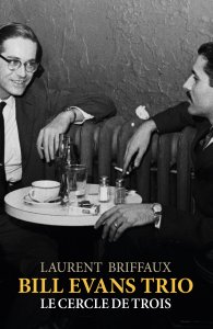Laurent Briffaux - Bill Evans Trio - Le cercle de trois