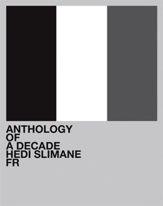 Hedi Slimane : Anthology of a Decade - Les presses du réel (book)