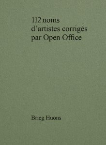 Brieg Huon - 112 noms d\'artistes corrigés par Open Office 