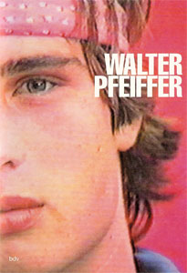 Walter Pfeiffer : 1970-1980 - Les presses du réel (book)