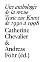 Une anthologie de la revue Texte zur Kunst de 1990 à 1998