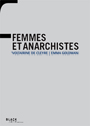 Femmes et anarchistes - Voltairine de Cleyre et Emma Goldman