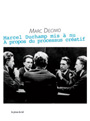 Marc Décimo - Étant donnée la dernière œuvre de Marcel Duchamp : une fiction et une autofiction dans une forme et un espace inédits