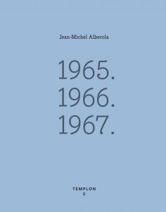 Jean-Michel Alberola. 1965-1966-1967