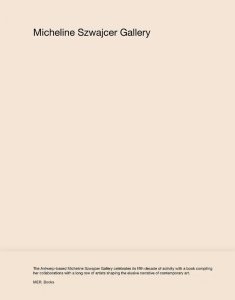 Micheline Szwajcer Gallery - Exhibitions