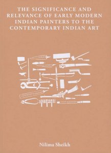 Nilima Sheikh - The Significance and Relevance of Early Modern Indian Painters to the Contemporary Indian Art