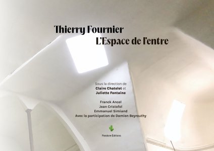 Thierry Fournier - L\'Espace de l\'entre