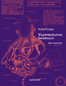 Vilém Flusser - Vampyroteuthis infernalis