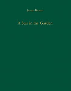 Jacopo Benassi - A Star in the Garden