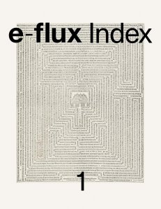  - e-flux Index n° 01