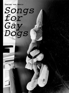 Cosima von Bonin - Songs for Gay Dogs