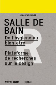 Jolanthe Kugler - Salle de bains - De l\'hygiène au bien-être