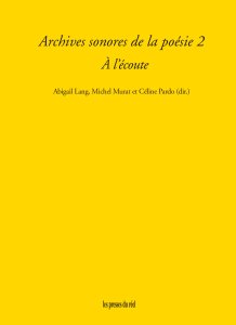 Archives sonores de la poésie 2 - À l’écoute