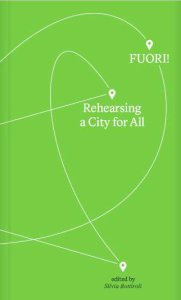 FUORI! - Rehearsing a City for All