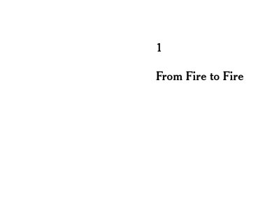 How to live from fire to fire