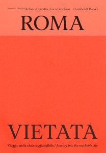 Roma vietata - Journey into the reachable city