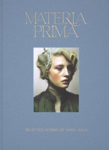 Andy Julia - Materia Prima - Selected Works