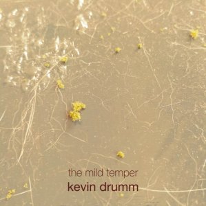 Kevin Drumm - The Mild Temper (coffret 6 CD)