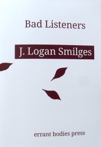 J. Logan Smilges - Bad Listeners