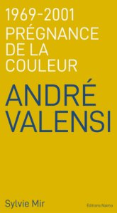 André Valensi - 1969-2001 - Prégnance de la couleur