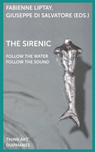 The Sirenic - Follow the Water, Follow the Sound – Essays and Studies Across Film and the Arts