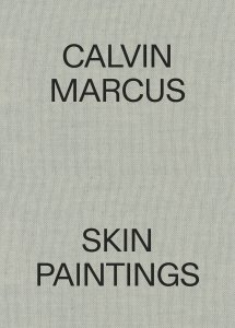 Calvin Marcus - Skin Paintings 