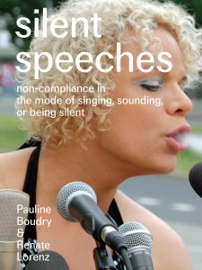  Pauline Boudry & Renate Lorenz - Silent speeches - Non-compliance in the mode of singing, sounding, or being silent