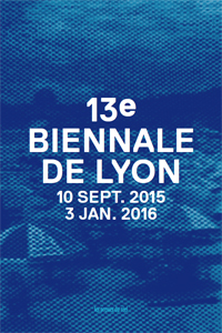  - 13e Biennale d\'art contemporain de Lyon 